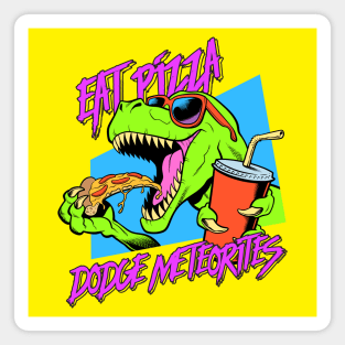 Eat Pizza, Dodge Meteorites Magnet